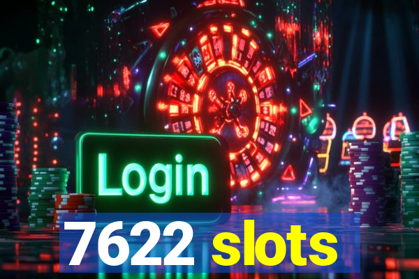 7622 slots